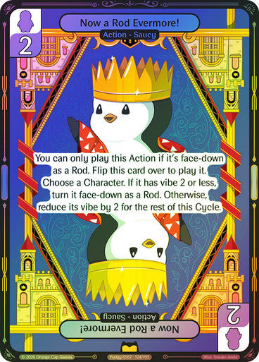 124 - Now a Rod Evermore! - Foil