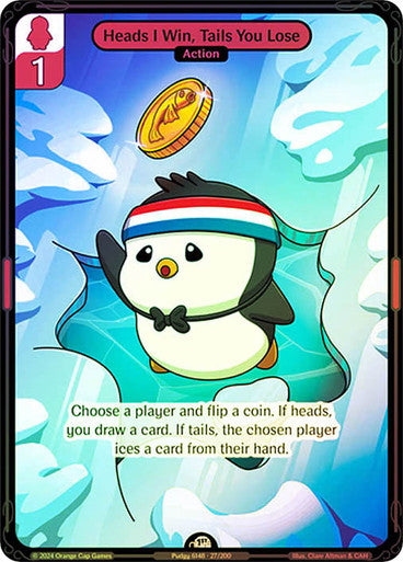 027 - Heads I Win, Tails You Lose - Foil