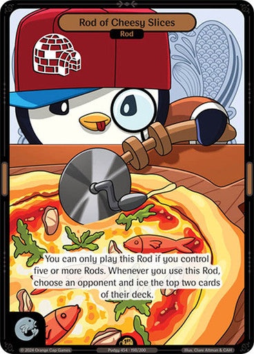 198 - Rod of Cheesy Slices
